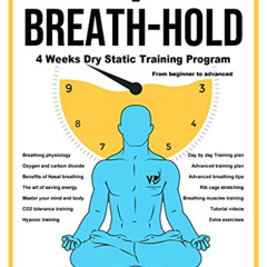 FREE KINDLE 📙 Breath-Hold (135 pages): 4 weeks dry static training program (from beg