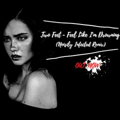 Two Feet - Feel Like I'm Drowning (Noisily Infected Remix) [FREE Download]