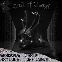 RØŹÚÚ x SHXDØWS x nxtlvl x MXLE x Øff Lyne - Cult of Usagi