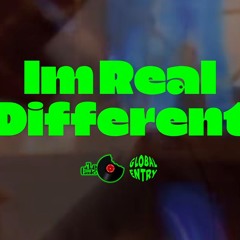I'm Real Different (EDIT)