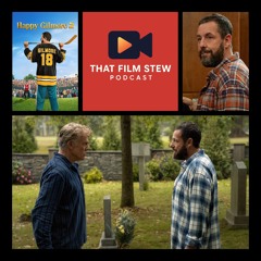 That Film Stew Ep 584 - Happy Gilmore 2 (Review)