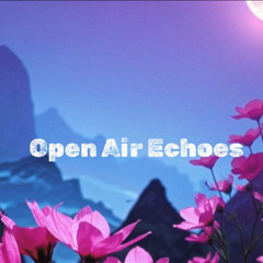 Open Air Echoes