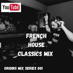 Origins Mix Series 001 "French House Classics"