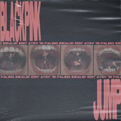 BLACKPINK - JUMP (ATSY 'Si Paling Idealis' Edit) **FREE DOWNLOAD**
