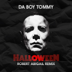 HALLOWEEN (ROBERT ABIGAIL REMIX)