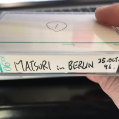 Matsurhythm 08 - Matsuri in Berlin on 25th Oct 1996 Pt.1 remaster