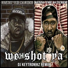 Conway The Machine & Benny The Butcher - We Shot Ya (DJ Keytronikz Remix)