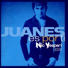 FREE DOWNLOAD: Es Por Ti - Juanes (Nic Vesperi Edit)