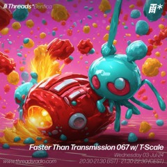 Faster Than Transmission #067 w/ T-Scale (*Benfica) - 03-Jul-24