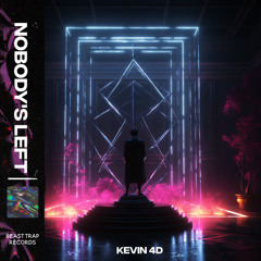 Kevin 4D - Nobody's Left