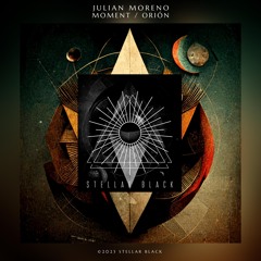 Julian Moreno - Moment [Stellar Black]