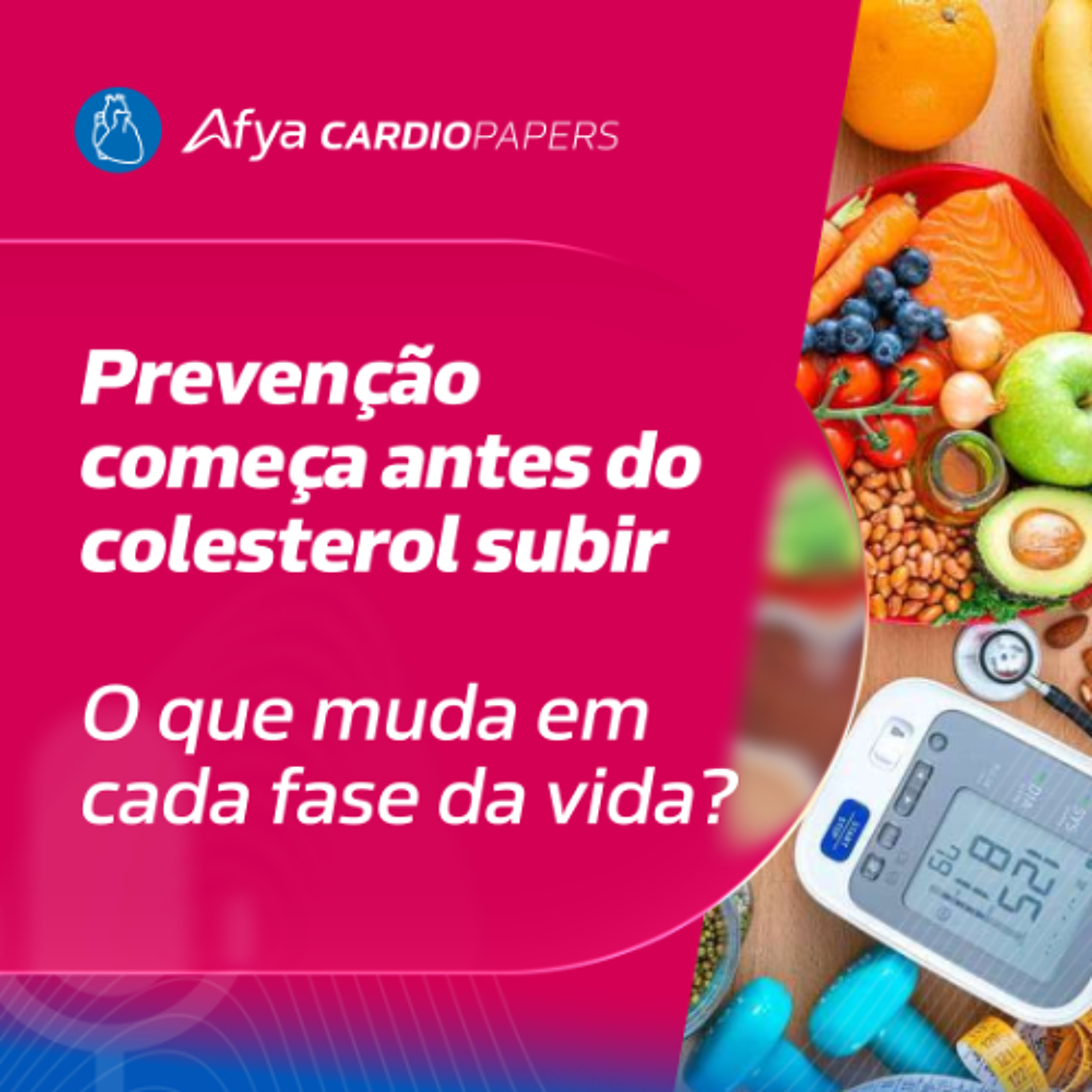 Dislipidemia nas diferentes fases da vida: da infância à prevenção secundária
