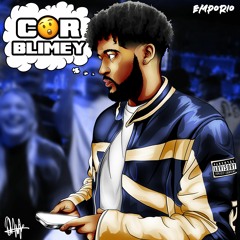 Cor Blimey (Prod. By Cloubee)