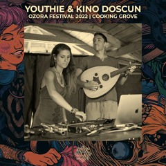 Youthie & Kino Doscun @ OZORA Festival 2022 | Cooking Grove
