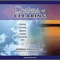 ACCESS [EPUB KINDLE PDF EBOOK] Chakra Clearing by Doreen Virtue 💖