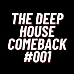 The Deep House Comeback #001 - Machine Replika