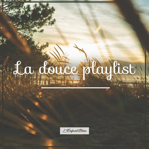 L'Enfant Bleu - Away (ft. LIA) [La douce Playlist Exclusive]