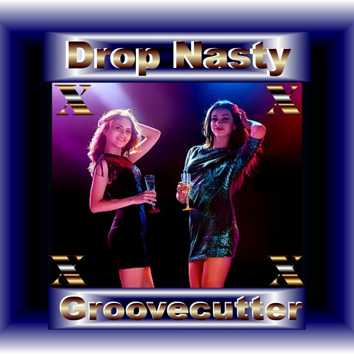 Drop Nasty