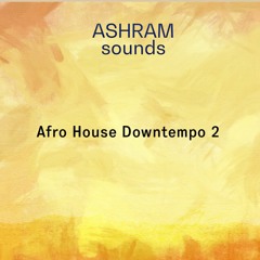 ASHRAM Afro House Downtempo 2 (Sample Pack Demo Song)