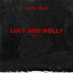 LUCY AND MOLLY (with Austin Sauer) (prod. VIDDAE)