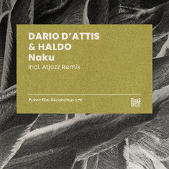 Dario D’Attis & Haldo - Naku [Poker Flat] [MI4L.com]