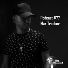 Technonavigator Podcast #77 - Max Tresher