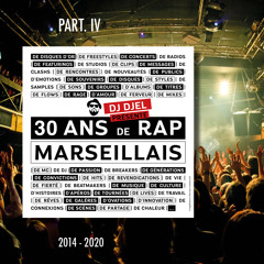 PART. IV (2014 - 2020) DJ DJEL - 30 ANS DE RAP MARSEILLAIS