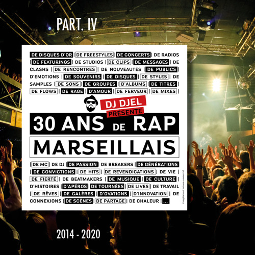 PART. IV (2014 - 2020) DJ DJEL - 30 ANS DE RAP MARSEILLAIS