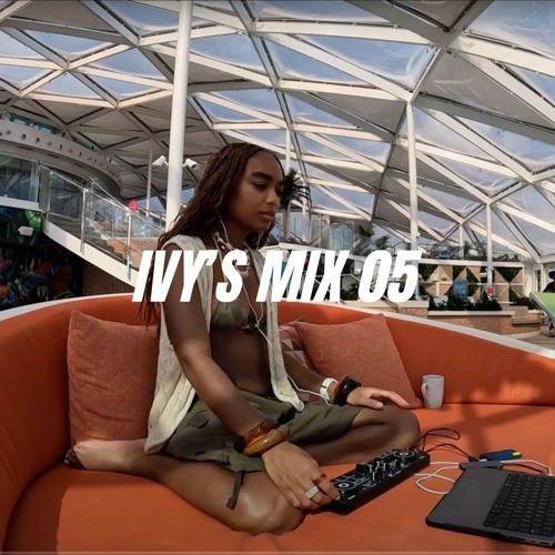 IVY'S MIX 05 (Alternative, French Alternative, Future Beats)