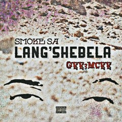 Lang'Shebela (ft Gee3mCee)