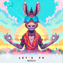 Nedisco - Let`s F*k (Original Mix)