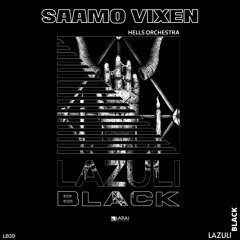 LB39: Saamo Vixen - Hells Orchestra [LAZULI BLACK]