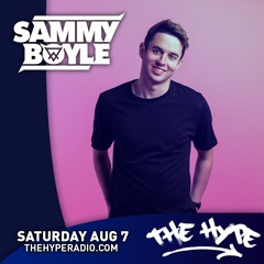 THE HYPE 252 - SAMMY BOYLE guest mix