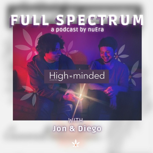 nuEra Podcast: “Humans of Cannabis: High Minded Events