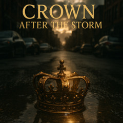 CROWN AFTER THE STORM
