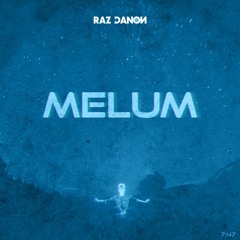 Raz Danon - Melum