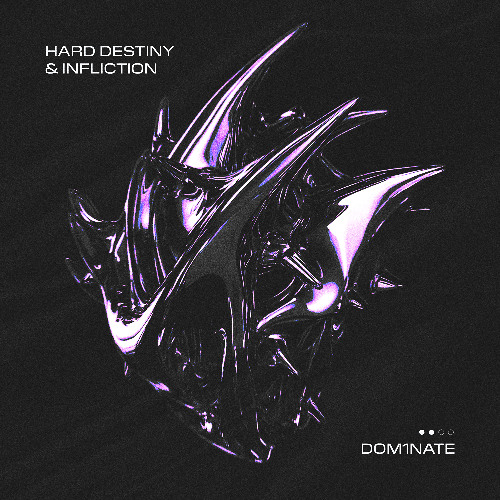 Hard Destiny & Infliction - DOM1NATE