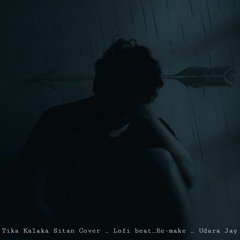 Tika Kalaka Sitan Cover Song - Lofi Beat_Re-make - Udara Jay.mp3