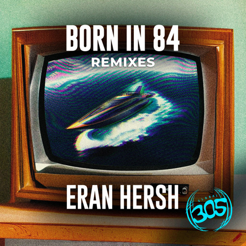 Eran Hersh - Born In 84 (Alexander Orue 80 Radio Edit Rmx)