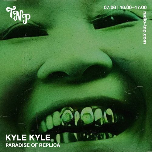 Kyle Kyle (Paradise of Replica)