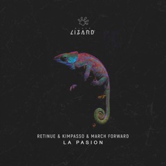Retinue & Kimpasso & March Forward - La Pasion [OUT NOW]