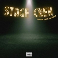Stage Crew (ft. B0N2A1 & SeekRest)