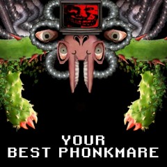 YOUR BEST PHONKMARE