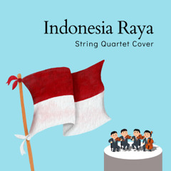 Indonesia Raya (String Quartet Cover)