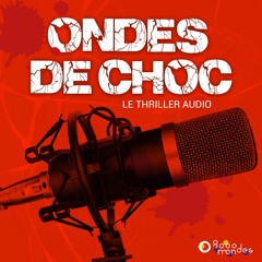 Ondes de Choc - Episode 01/12