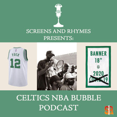 Screens And Rhymes Presents: NBA Bubble Podcast