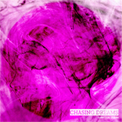 Chasing Dreams