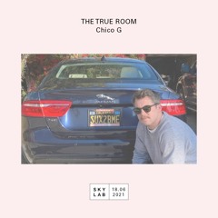 | THE TRUE ROOM | E13 | Chico G