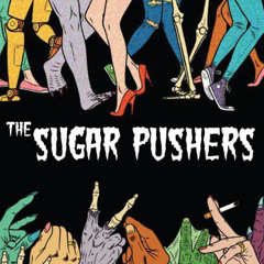 Sugar Pushers Ft. ai12DIE & GRaiCE