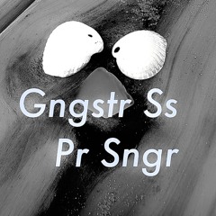 Gngstr ss pr sngr